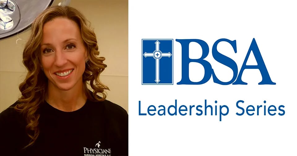BSA Leadership Series with Physicians Surgical Hospitals Director of Surgical Services Julie Smith
