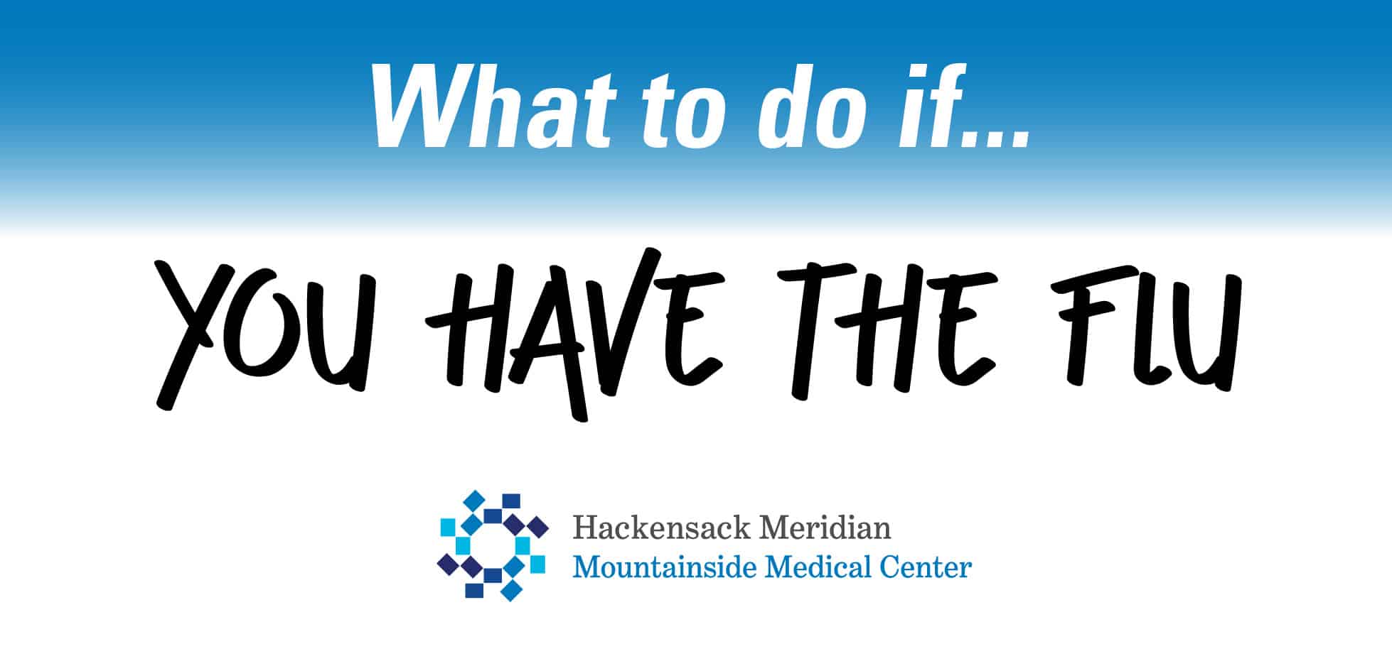 What to do if … you have the flu