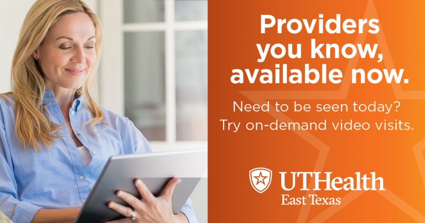 UT Health East Texas now offers on-demand video visits